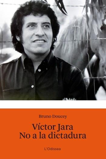 VICTOR JARA NO A LA DICTADURA | 9788499322902 | DOUCEY, BRUNO