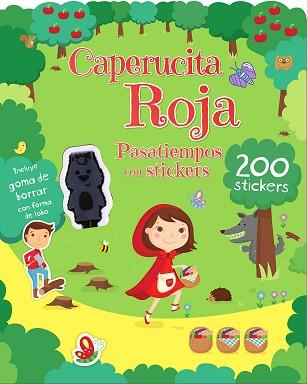 CAPERUCITA ROJA- PASATIEMPOS CON STICKERS-200 STICKERS | 9781472381255 | VV. AA.