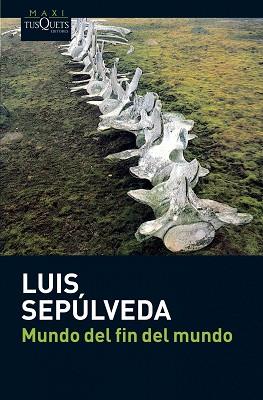 MUNDO DEL FIN DEL MUNDO | 9788483835418 | SEPÚLVEDA, LUIS