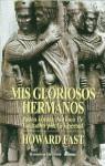 MIS GLORIOSOS HERMANOS | 9788435006170 | FAST, HOWARD