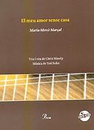 MEU AMOR SENSE CASA, EL (AMB CD) | 9788484375135 | MARÇAL, MARIA-MERCE