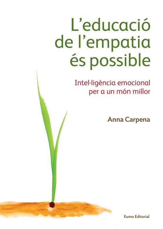 L'EDUCACIÓ DE L'EMPATIA ÉS POSSIBLE | 9788497665483 | CARPENA, ANNA