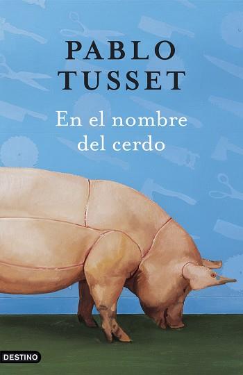 EN EL NOMBRE DEL CERDO | 9788423338610 | TUSSET, PABLO