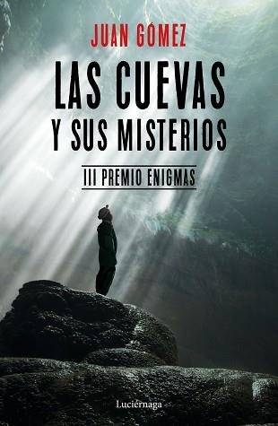 LAS CUEVAS Y SUS MISTERIOS | 9788417371029 | GÓMEZ, JUAN