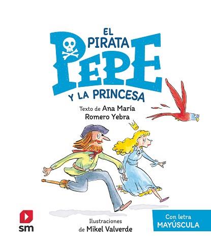 EPP. EL PIRATA PEPE Y LA PRINCESA | 9788413923949 | ROMERO YEBRA, ANA MARÍA