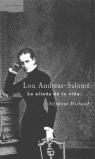 LOU-ANDREAS SALOME LA ALIADA DE LA VIDA | 9788484321989 | MICHAUD, STEPHANE