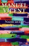 NADIE MUERE LA VISPERA | 9788466314756 | VICENT, MANUEL