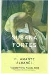 AMANTE ALBANES, EL (FINALISTA PLANETA 2003) | 9788408050056 | FORTES, SUSANA