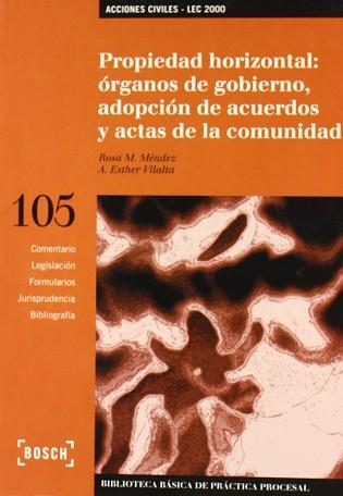 PROPIEDAD HORIZONTAL ORGANOS DE GOBIERNO ADOPCION DE ACUERDO | 9788476768174 | MENDEZ, ROSA M. VILALTA, A ESTHER