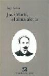 JOSE MARTI EL ALMA ALERTA | 9788481512311 | ESTEBAN, ANGEL