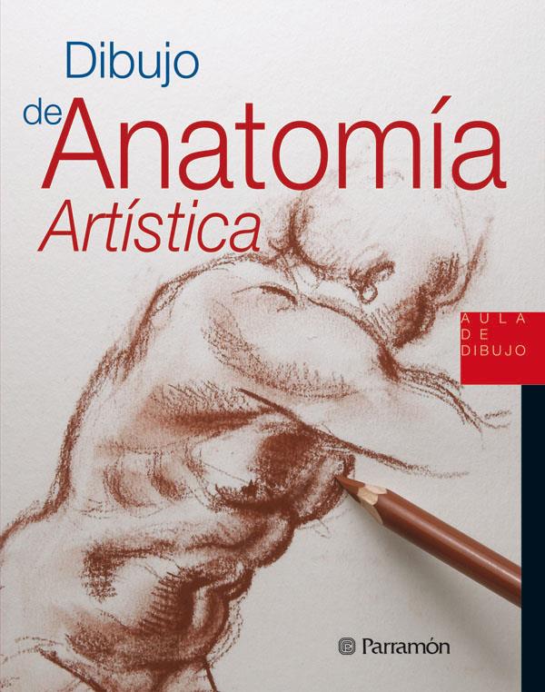 DIBUJO DE ANATOMIA ARTISTICA | 9788434229914 | EQUIPO PARRAMON/SANMIGUEL, DAVID
