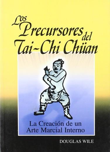 PRECURSORES DEL TAI-CHI CHUAN, LOS | 9788492128051 | WILE, DOUGLAS