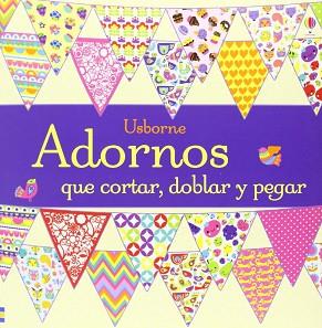 ADORNOS QUE CORTAR DOBLAR Y PEGAR | 9781409572213 | AA.VV.