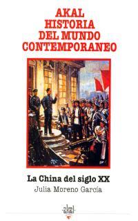 CHINA DEL SIGLO XX LA | 9788446002307 | MORENO GARCIA, JULIA