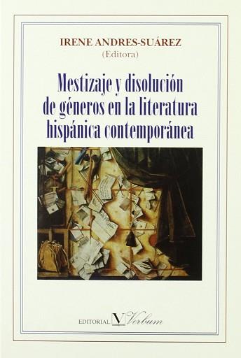 MESTIZAJE Y DISOLUCION DE GENEROS EN LA LITERATURA HISPANICA | 9788479621308 | ANDRES-SUAREZ, IRENE