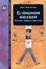 CONSUMIDOR ADOLESCENT, EL | 9788449022623 | FERNANDEZ CAVIA, JOSEP