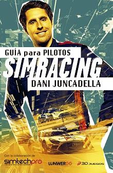 GUÍA PARA PILOTOS SIMRACING | 9788418820762 | JUNCADELLA, DANI