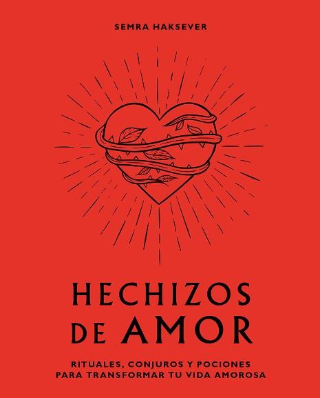 HECHIZOS DE AMOR | 9788416407880 | SEMRA HAKSEVER