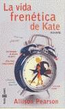 VIDA FRENETICA DE KATE, LA (TAPA DURA) | 9788401315770 | PEARSON, ALLISON