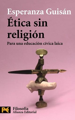 ETICA SIN RELIGION PARA UNA EDUCACION CIVICA LAICA | 9788420682556 | GUISAN, ESPERANZA