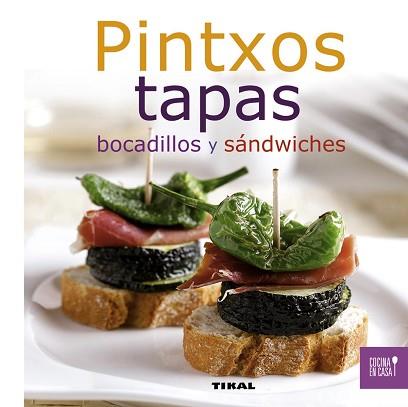 PINTXOS TAPAS | 9788499281957 | TIKAL, EQUIPO