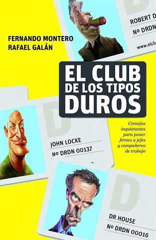 CLUB DE LOS TIPOS DUROS EL | 9788498750768 | GALAN, RAFAEL / MONTERO, FERNANDO