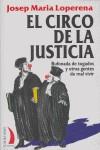 CIRCO DE LA JUSTICIA EL ( BUFONADA DE TOGADOS Y ... ) | 9788496495159 | LOPERENA, JOSEP MARIA