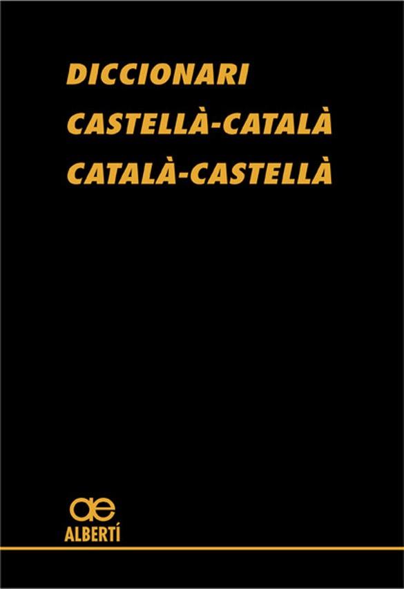 DICCIONARI CASTELLA-CATALA CAT-CAST GRAN ALBERTI | 9788472460782 | ALBERTÍ, SANTIAGO