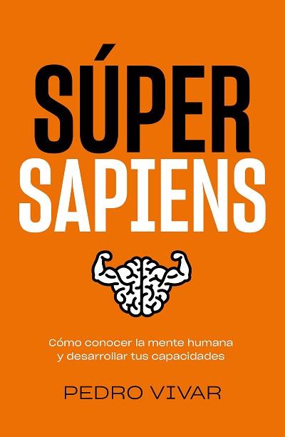 SÚPER SAPIENS | 9788418820298 | VIVAR, PEDRO