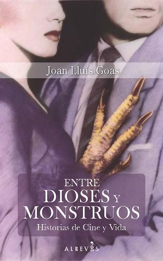 ENTRE DIOSES Y MONSTRUOS | 9788416328703 | GOAS, JOAN LLUÍS