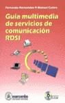 GUIA MULTIMEDIA DE SERVICIOS DE COMUNICACION RDSI | 9788426712394 | HERNANDEZ, FERNANDO