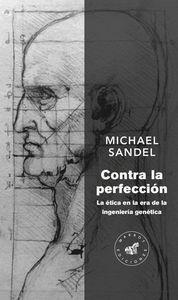 CONTRA LA PERFECCION NE | 9788492728510 | SANDEL MICHAEL