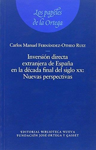 INVERSION DIRECTA EXTRANJERA DE ESPAÑA EN LA DECADA FINAL... | 9788497421959 | FERNANDEZ-OTHEO RUIZ, CARLOS MANUEL