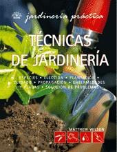 TECNICAS DE JARDINERIA ( ESPECIES, ELECCION, PLANTACION, ..) | 9788480767170 | WILSON, MATTHEW