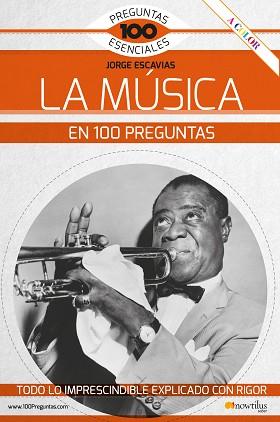 LA MÚSICA EN 100 PREGUNTAS | 9788413050652 | ESCAVIAS VACAS, JORGE