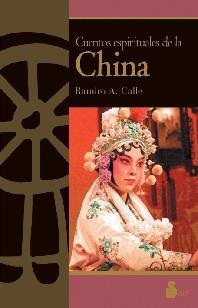 CUENTOS ESPIRITUALES DE LA CHINA | 9788478084494 | CALLE, RAMIRO A.