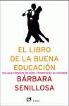 LIBRO DE LA BUENA EDUCACION EL | 9788476696743 | SENILLOSA BARBARA