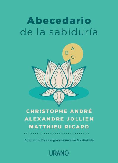 ABECEDARIO DE LA SABIDURÍA | 9788417694357 | RICARD, MATTHIEU / ANDRÉ, CHRISTOPHE / JOLLIEN, ALEXANDRE