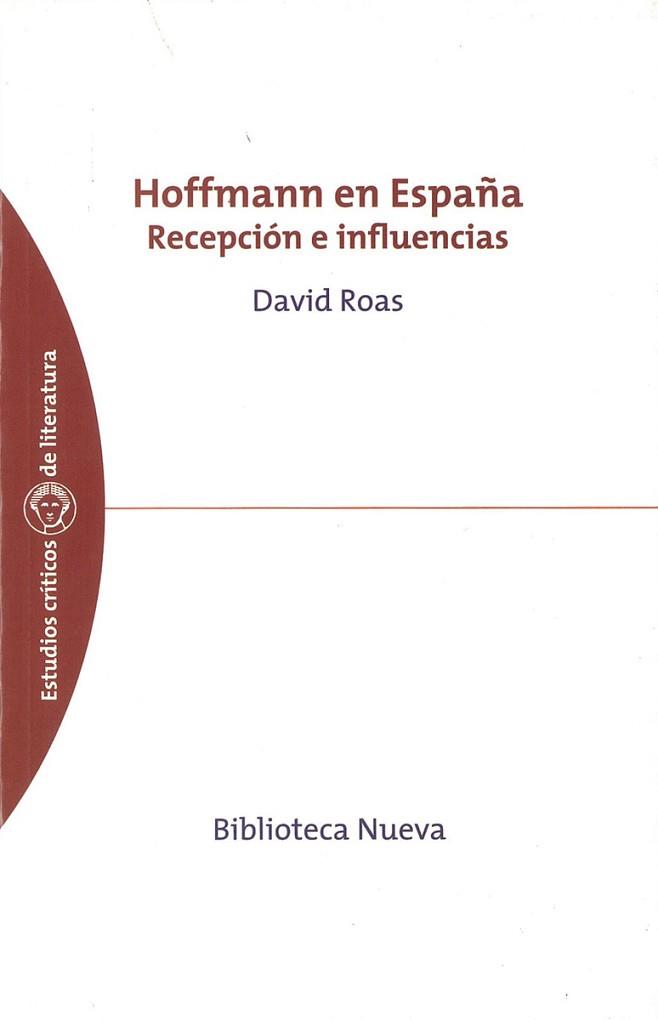 HOFFMANN EN ESPAÑA RECEPCION E INFLUENCIAS | 9788497420822 | ROAS, DAVID