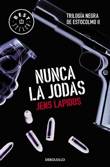 NUNCA LA JODAS (TRILOGÍA NEGRA DE ESTOCOLMO 2) | 9788466334556 | JENS LAPIDUS