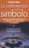 ENFERMEDAD COMO SIMBOLO, LA | 9788479275440 | DAHLKE, RUEDIGER