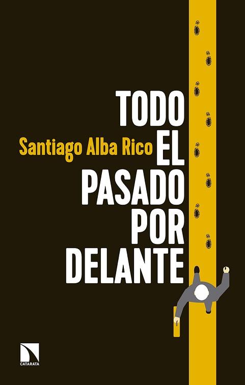 TODO EL PASADO POR DELANTE | 9788490973653 | ALBA RICO,SANTIAGO