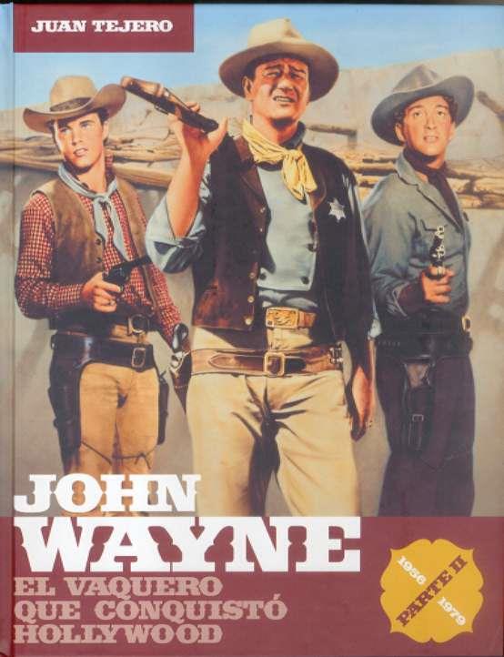 JOHN WAYNE: EL VAQUERO QUE CONQUISTO HOLLYWOOD | 9788496576513 | TEJERO, JUAN