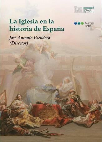 LA IGLESIA EN LA HISTORIA DE ESPAÑA | 9788416402199 | ESCUDERO, JOSE ANTONIO: