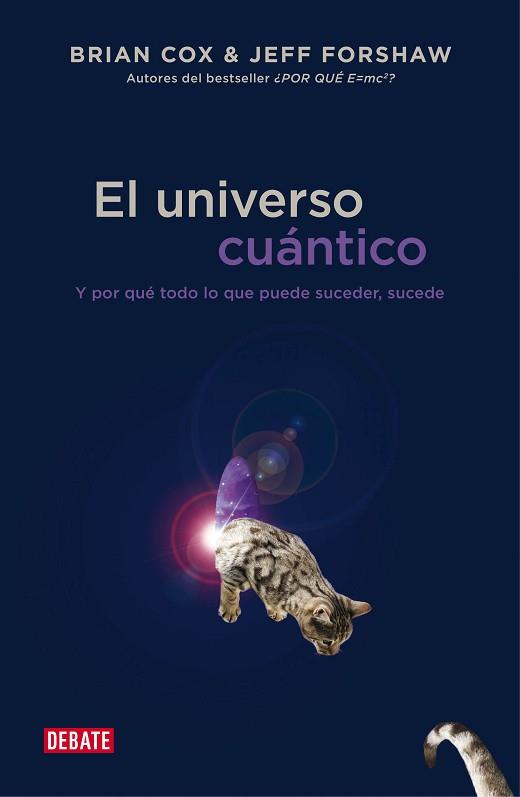 EL UNIVERSO CUÁNTICO | 9788499923697 | COX, BRIAN/FORSHAW, JEFF