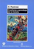 ENSEÑANZA Y APRENDIZAJE DE LA HISTORIA | 9788471123800 | PLUCKROSE, HENRY