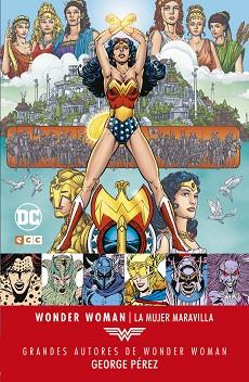 GRANDES AUTORES DE WONDER WOMAN: GEORGE PÉREZ ? LA MUJER MARAVILLA | 9788416998579 | PÉREZ, GEORGE / WEIN, LEN