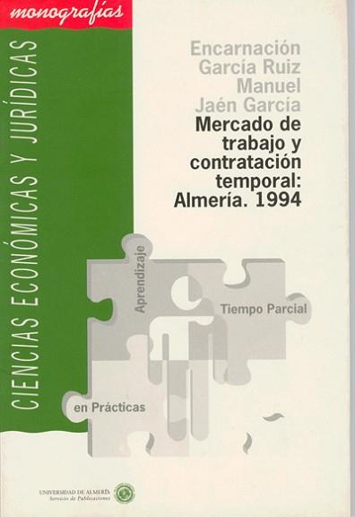 MERCADO DE TRABAJO Y CONTRATACION TEMPORAL: ALMERI | 9788482400198 | GARCIA RUIZ, ENCARNACION ; JAEN GARCIA,