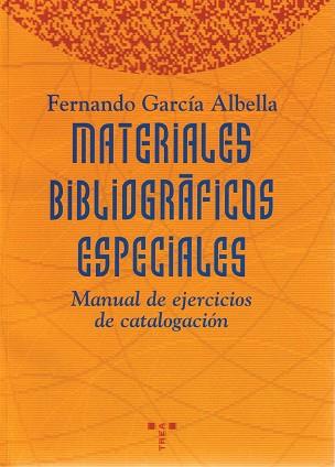 MATERIALES BIBLIOGRAFICOS ESPECIALES | 9788487733314 | GARCIA ABELLA, FRANCISCO