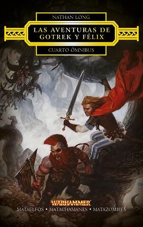 LAS AVENTURAS DE GOTREK Y FÉLIX. CUARTO ÓMNIBUS | 9788445003862 | LONG, NATHAN